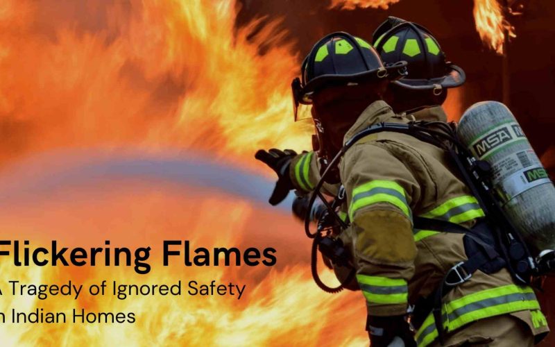 Indian home engulfed in flames, highlighting the urgency of fire safety measures