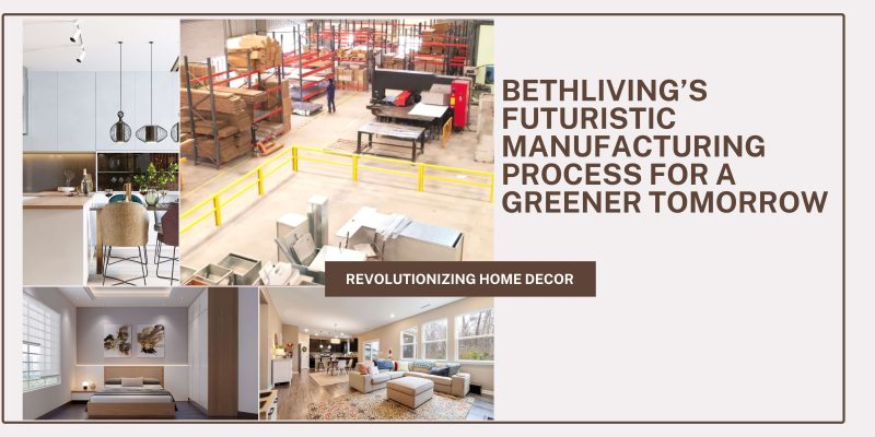 Bethliving's sustainable manufacturing process in action.